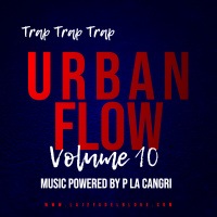 Urban Flow Volume #10 Mix Powered by P La Cangri