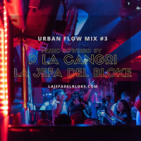 Urban Flow #3 Mix Powered by P La Cangri