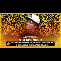 Vic Spencer Talks Chicago Roots, Influences  Exclusive Unreleased Tracks | DEHH: The Listening