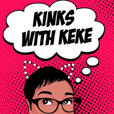 Kinks With Keke