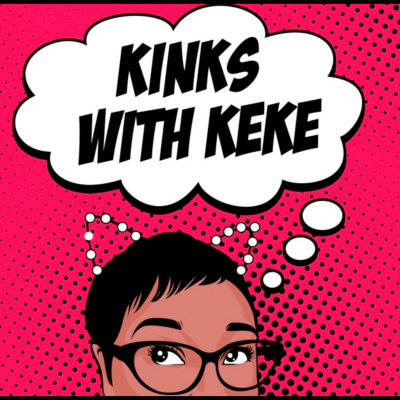 Kinks With Keke