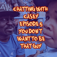 You Dont Want to be That Guy