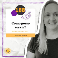 Dose #188 - Como eu posso servir?