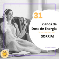 Dose #31 - 2 anos de Dose de Energia! Sorria!