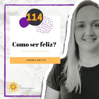 Dose #114 - Como ser feliz?