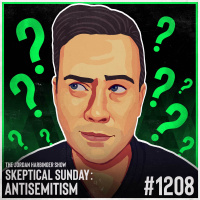 1208: Antisemitism | Skeptical Sunday