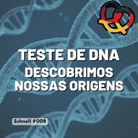 Schnell #008 Teste de DNA: descobrimos nossas origens