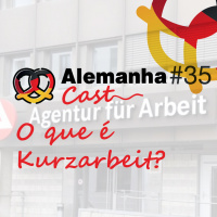 #35 O que é Kurzarbeit?