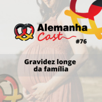 #76 Gravidez longe da família