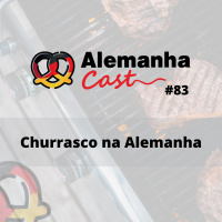 #83 Churrasco na Alemanha