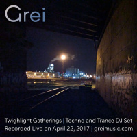 [04-22-2017] Twilight Gatherings Live Techno and Trance Mix
