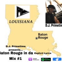 D.J. Primetime presents Baton Rouge N Da Mix #1