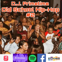 D.J. Primetime presents Old School Hip-Hop #2 in the mix!