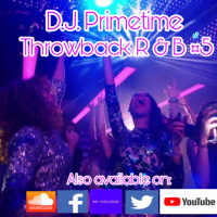 D.J. Primetime presents: Throwback R amp B #5