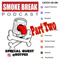 The Smoke Break Podcast- ROTPES and his Graphilty Experiment