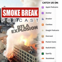 The Smoke Break Podcast- DTLA Explosion and Jeff Bezos a Trillionaire?