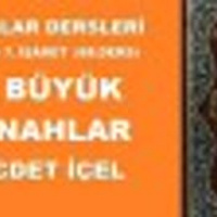 Necdet İçel - LEMALAR DERSLERİ (68.DERS) 13.LEMA 7. İŞÂRET 72 BÜYÜK GÜNAHLAR