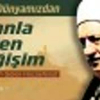 Hizmetten - İmanla Gelen Değişim | Gönül Dünyamızdan- 3 (1. Bölüm) | M. Fethullah Gülen Hocaefendi