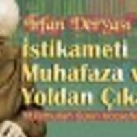 Hizmetten - İstikameti Muhafaza ve Yoldan Çıkanlar | İrfan Deryası - 19 | M.Fethullah Gülen..