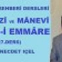 Necdet İçel - HİZMET REHBERİ DERSLERİ (27.DERS) MECÂZÎ VE MÂNEVÎ NEFS-İ EMMÂRE