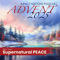 Advent 2025 - Part Two - Supernatural Peace
