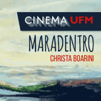 Cinema UFM: Christa Boarini presenta, Maradentro
