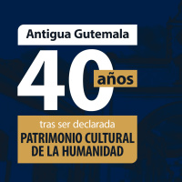 Antigua Guatemala tras 40 años de ser declarada patrimonio cultural de la humanidad