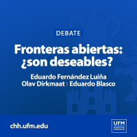 Debate | Fronteras abiertas: ¿son deseables? · Eduardo Fernández Luiña, Olav Dirkmaat y Eduardo Blasco