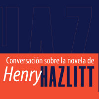 Conversación sobre la novela “El tiempo volverá atrás” de Henry Hazlitt
