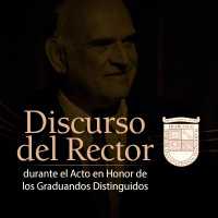 Discurso del Rector durante el Acto de Entrega e Distinciones Académicas (Mayo 2022)