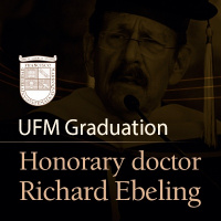 Honorary doctor Richard Ebeling delivers speech to UFM Graduates