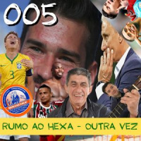 005 – Copa? Aí é que tá…