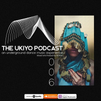 The Ukiyo Podcast | #UKY006 | Sonic Journey Around the Magical Sounds of the World | Radio Show
