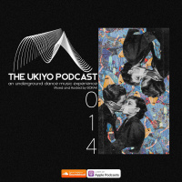 The Ukiyo Podcast | UKY014 | Dj Set