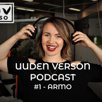 Uuden Verson podcast #1 - Armo
