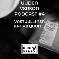 Uuden Verson podcast #4 - Vastuullinen kahvinjuonti