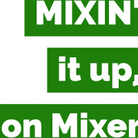 MIXIN it up on MIXER Ep:20 Organic Networking w/IRVIN