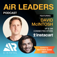 Instacart’s Caper Cart: David McIntosh on AI-Enhanced Shopping and Personalization