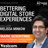 Bettering Digital Store Experiences: Insights from Mark Sciortino