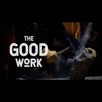 The Good Work - The Beginning