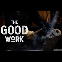 The Good Work - When The Dream Gets Difficult