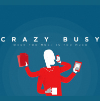 Crazy Busy - Busyness