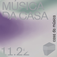 Música da Casa 21.11 - 27.11