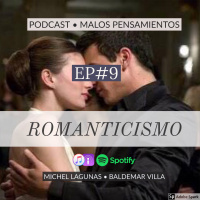 EP#9 ROMANTICISMO