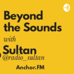 Beyond The Sounds With Sultan
