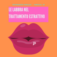 Le labbra nel trattamento estrattivo