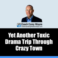 Yet Another Toxic Drama Trip Through Crazy Town