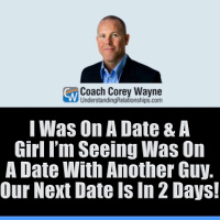 I Was On A Date amp A Girl I’m Seeing Was On A Date With Another Guy. Our Next Date Is In 2 Days!