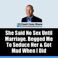 She Said No Sex Until Marriage. Begged Me To Seduce Her amp Got Mad When I Did