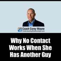Why No Contact Works When She Has Another Guy